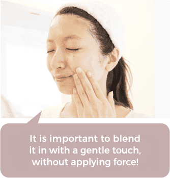 It is important to blend with a gentle touch without using force!